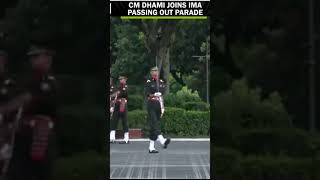 CM Dhami Joins IMA Passing Out Parade