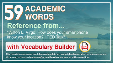59 Academic Words Ref from "Wilton L. Virgo: How does your smartphone know your location? | TED"