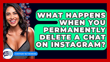 What Happens When You Permanently Delete A Chat On Instagram? - Everyday-Networking