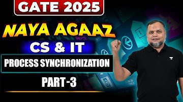 GATE 2025 | Process Synchronization Part 3 | Computer Science & IT