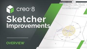 Creo 8 Sketcher Improvements Overview