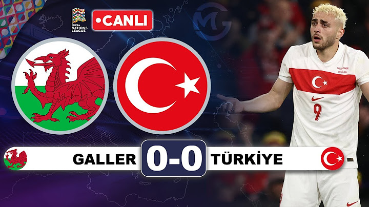 Galler 0-0 Türkiye / Uluslar Ligi Canlı Yayın
