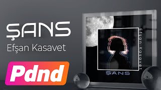 Efşan Kasavet - Şans  Resimi