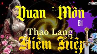 Quan Môn ― Phần 81#201 ― Thao Lang ― Kiếm Hiệp ― Sách Nói ― Sách Audio ― Truyện Audio