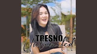 Tresno Unlimited Remix