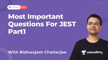 Most Important Questions For JEST Part1| Practice Session | Physics | Biswajeet | UnacademyLive