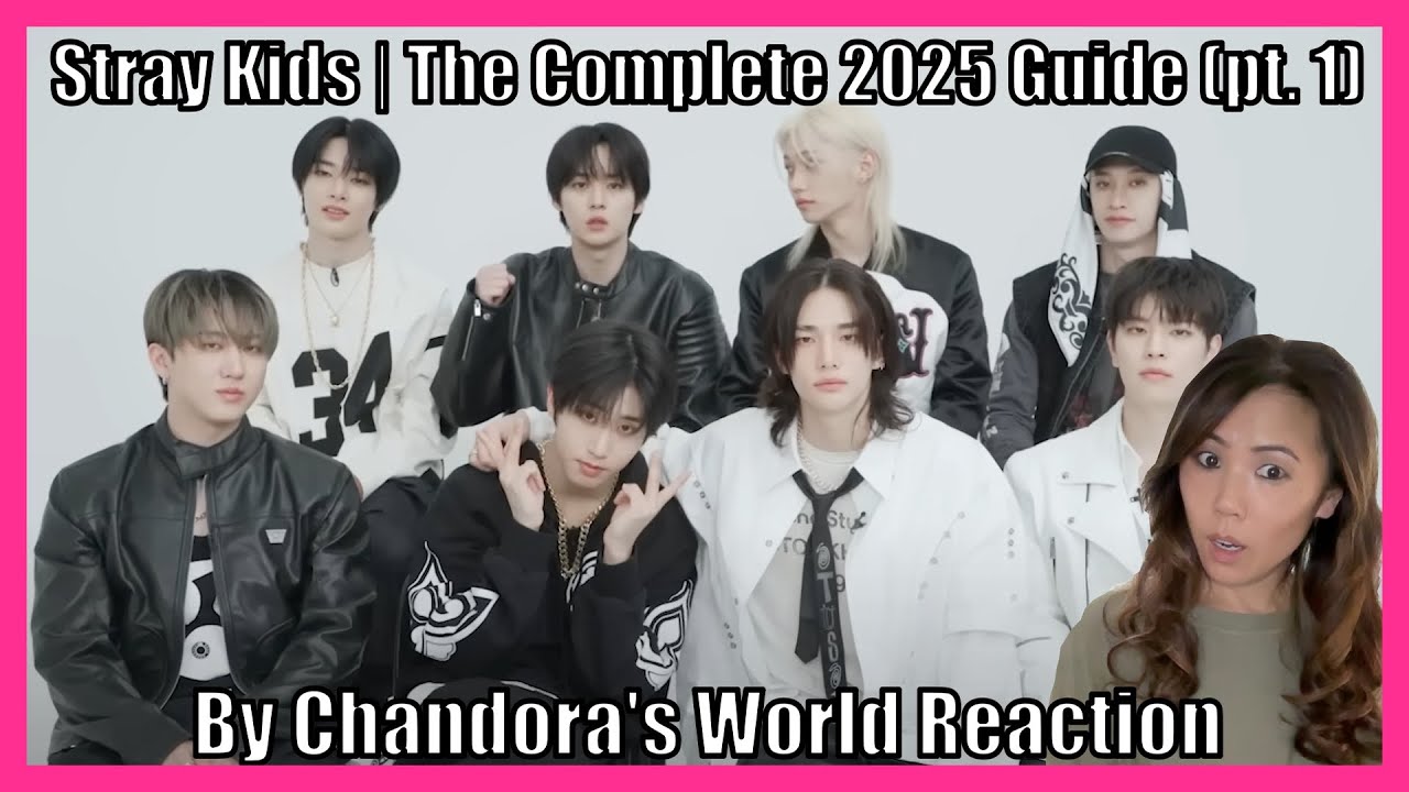 Reacting to THE COMPLETE 2025 GUIDE TO STRAY KIDS by Chandora's World (pt. 1)