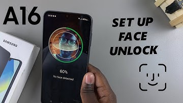 How To Set Up Face Unlock On Samsung Galaxy A16