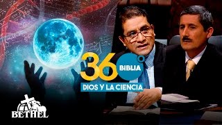 DIOS Y LA CIENCIA l BIBLIA 360 l BETHEL TV