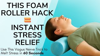 This Foam Roller Hack Calms Your Nervous System Fast - Melt Stress in 60 Seconds #shortstips