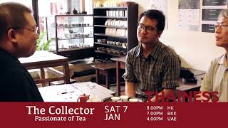 Thainess - The Collector Passionate of TEA