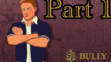 Bully part 1 intro (PS4)