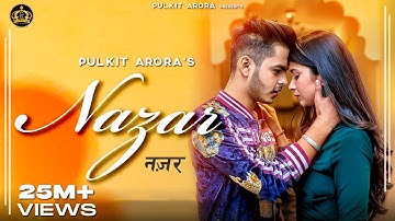 Nazar (Official Video) - Pulkit Arora | Kabira | Rakhu na kasar | Latest Haryanvi Song Haryanvi