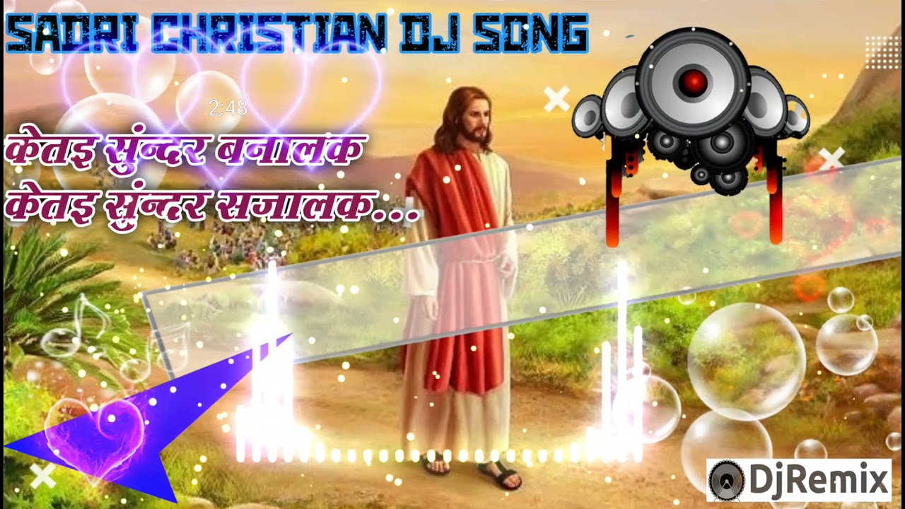 Sadrri Christian Dj Song     Sadri Nagpuri Dj Remix Song