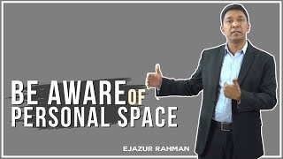 How to Be Aware of Personal Space | Communication Secrets | Ejazur Rahman screenshot 3