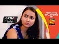 Crime Patrol Dastak - क्राइम पेट्रोल दस्तक - Ep 993 - 8th March, 2019