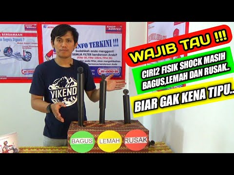 CIRI-CIRI SHOCK BREAKER MASIH BAGUS,LEMAH, RUSAK DAN PERBANDINGAN SECARA FISIK SHOCK NYA. 