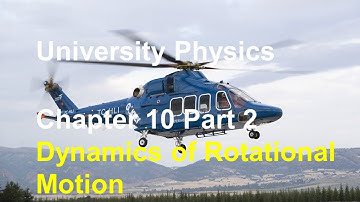 University Physics - Chapter 10 (Part 2) Work and Power in Rotation, Angular Momentum, Gyroscopes