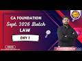 CA FOUNDATION SEP 26 । LAW । DAY 1 । BY CA SOURABH BADJATIA SIR