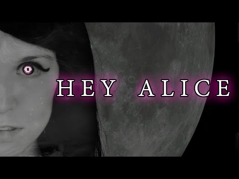ALICE IN WONDERLAND SONG: Hey Alice - Lyrics (Rachel Rose Mitchell)