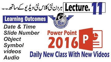 Powerpoint lecture 11 in urdu hindi | how insert audio and video in power point | power point 2016