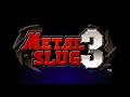 The unknown world  metal slug 3 music extended hq