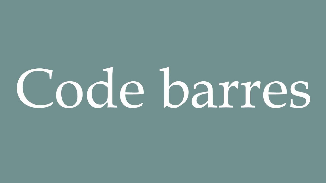 How to Pronounce ''Code barres'' (Bar code) Correctly in French