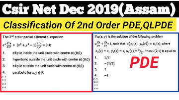 Csir Net Dec 2019 (Assam) PDE Paper Solution|| Classification Of 2nd Order PDE||QLPDE for 1st Order