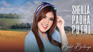 Sheilla Padha Putri - Bukit Berbunga (With Lyrics) (Official Radio Release)
