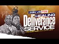HEALING AND DELIVERANCE SERVICE. 16-04-2024
