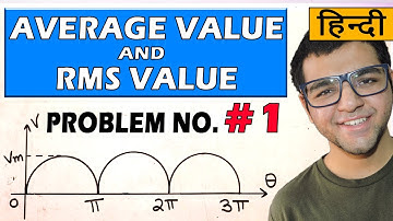 Average value and RMS value of AC Circuits in Hindi [ Problem 1 ]