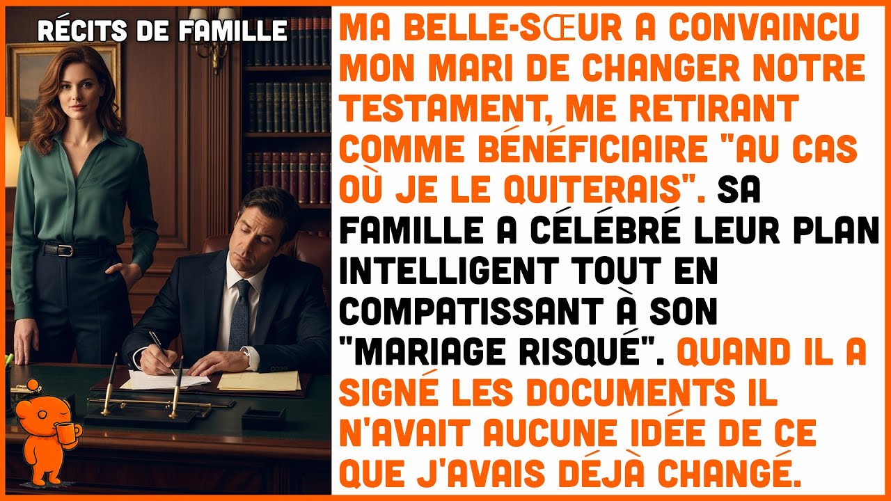 Ma Belle-Sœur a Trompé Mon Mari Pour Modifier Notre Testament – Mais J'avais un Plan Secret.