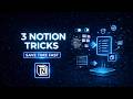 3 Notion Tricks That Save You Time (Beginner Friendly)