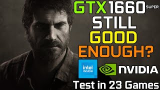 GTX 1660 SUPER  in 2023 - Enough For 1080p Gaming