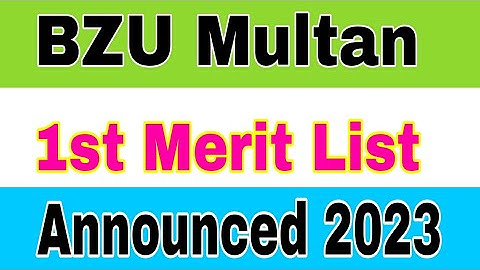 BZU 1st Merit List Announced 2023|BZU 1st Merit List Announced Check Online 2023|BZU Merit List 2023