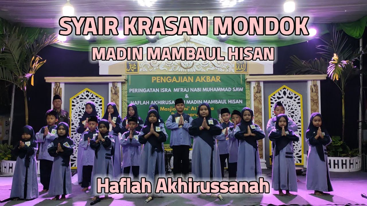 SYAIR KRASAN MONDOK MADIN MAMBAUL HISAN Pengajian Akbar Isro' Mi'roj & Haflah Akhirusannah