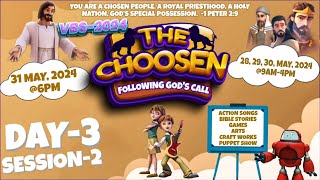 | THE CHOOSEN VBS - 2024 | DAY - 3 |  SESSION - 2 | 30/05/2024 | ZION PRAYERHALL | GNM |