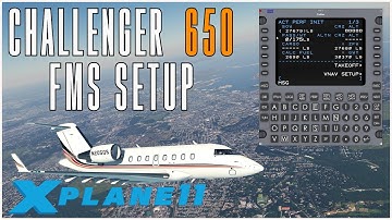Hot Start Challenger 650 Collins Pro Line 21 FMS Setup Tutorial | X Plane 11