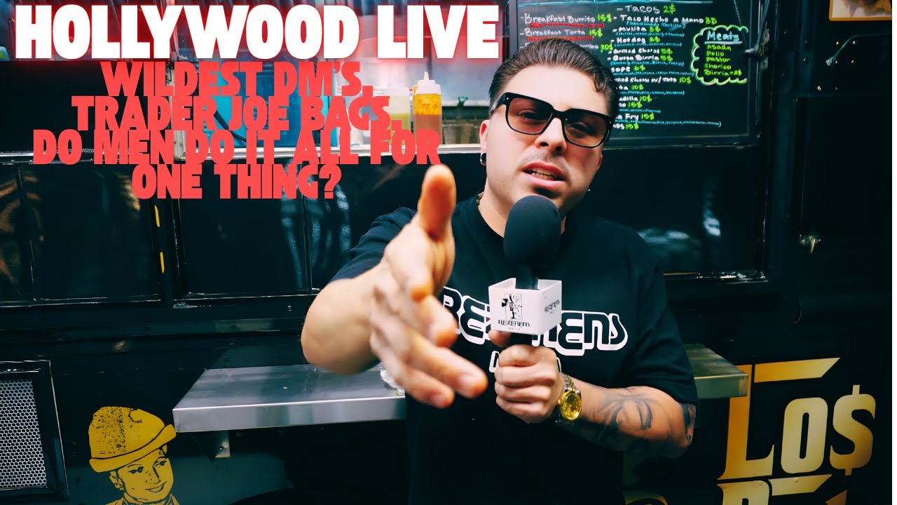 Hollywood Live - Wildest DM's, Trader Joe Bags, Do Men Do It All For One Thing?