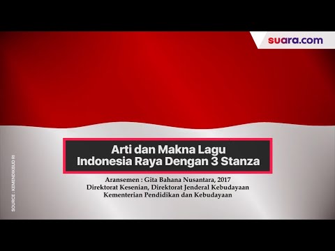 Arti dan Makna Lagu Indonesia Raya Dengan 3 Stanza