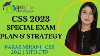 CSS 2023 Special Exam Plan & Strategy | Paras Mirani | CSS 2021 | 51th CTP | Khudi Talks