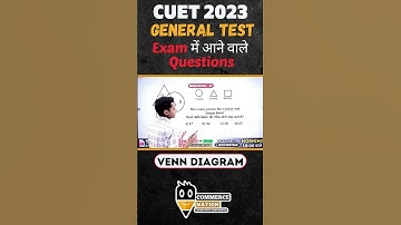 #7 CUET 2023 General Test, Reasoning(तर्कशक्ति) से पूछे जाने वाले Question and Answer| CUET Entrance