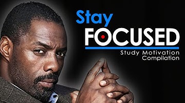 STAY FOCUSED - Motivational Video Compilation for Success in Life & Studying 2017