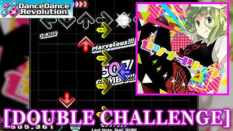 【DDR 2014】 セツナトリップ[Setsuna Trip] / Last Note. feat. GUMI [DOUBLE CHALLENGE] 譜面確認+Clap