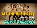 Let the music play  shamur  dance cover  ankit dancer01