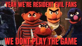 Resident Evil Fans, The Only Fanbase That DOESN’T Play The Games. 