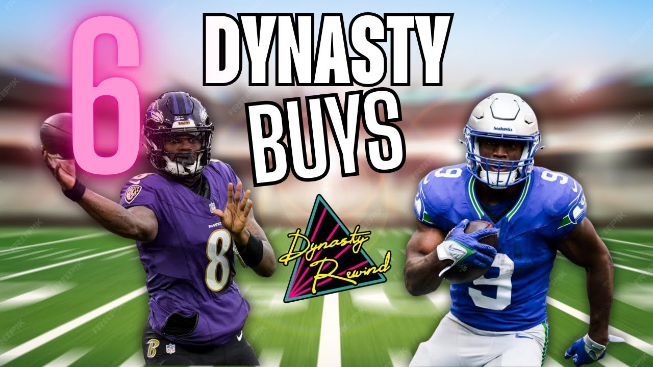 6 DYNASTY PLAYERS TO BUY NOW! | 2026 DYNASTY FANTASY FOOTBALL