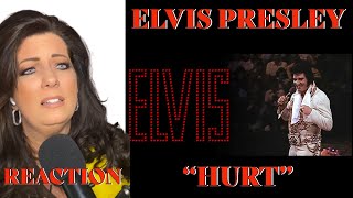 ELVIS PRESLEY - "HURT" -  REACTION VIDEO