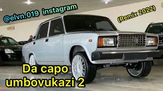 Da capo Umbovukazi remix 2022 (Azeri bass music new) summer Resimi