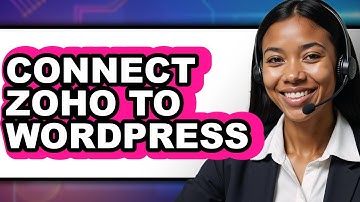 How to Connect Zoho to WordPress (Full Guide)